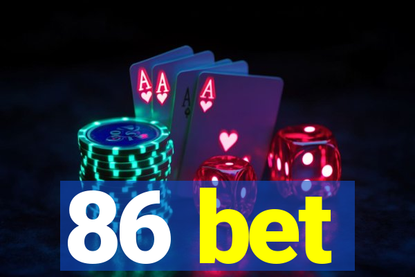 86 bet